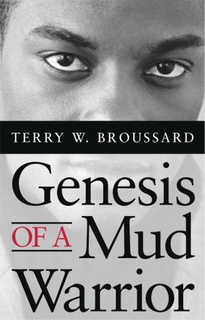 Genesis of a Mud Warrior