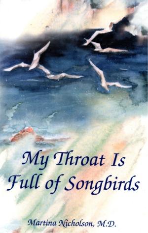 My Throat is Full of Songbirds