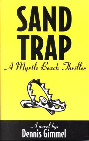 Sand Trap by Dennis Gimmel